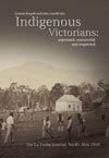 Indigenous Victorians: Repressed, Resourceful and Respected