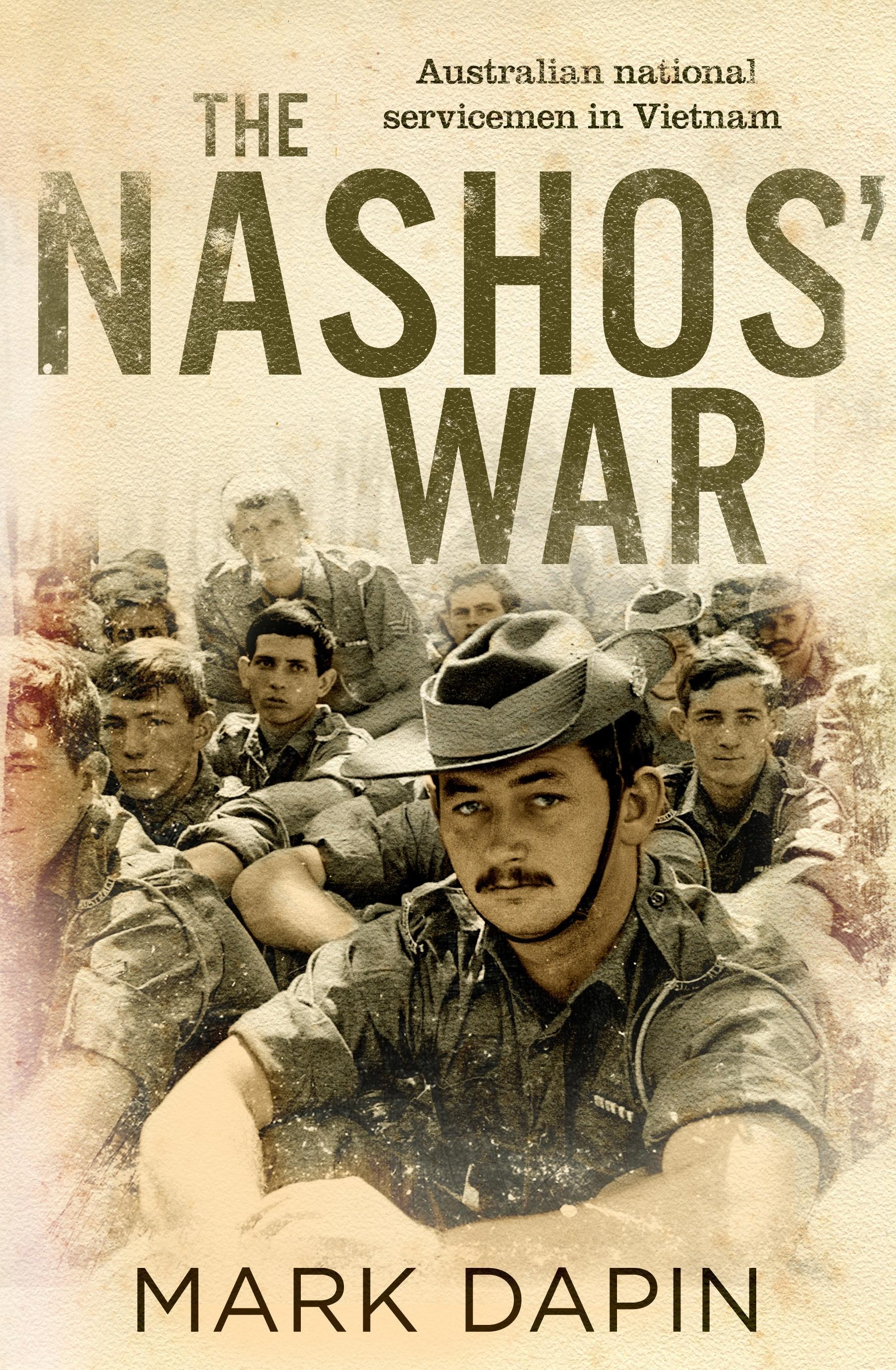 The Nashos' War: Australia's national servicemen and Vietnam
