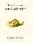 The Story of Miss Moppet: The original and authorized edition