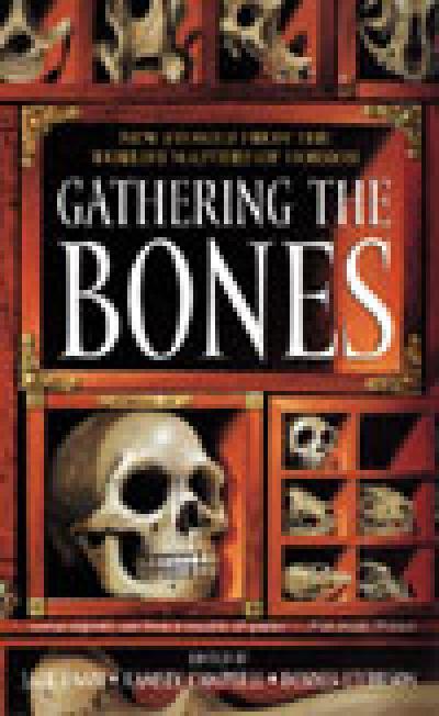 Gathering the Bones: New Stories From the World's Masters of Horror