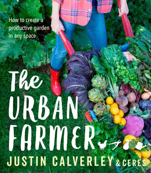 The Urban Farmer: How to Create a Productive Garden in Any Space