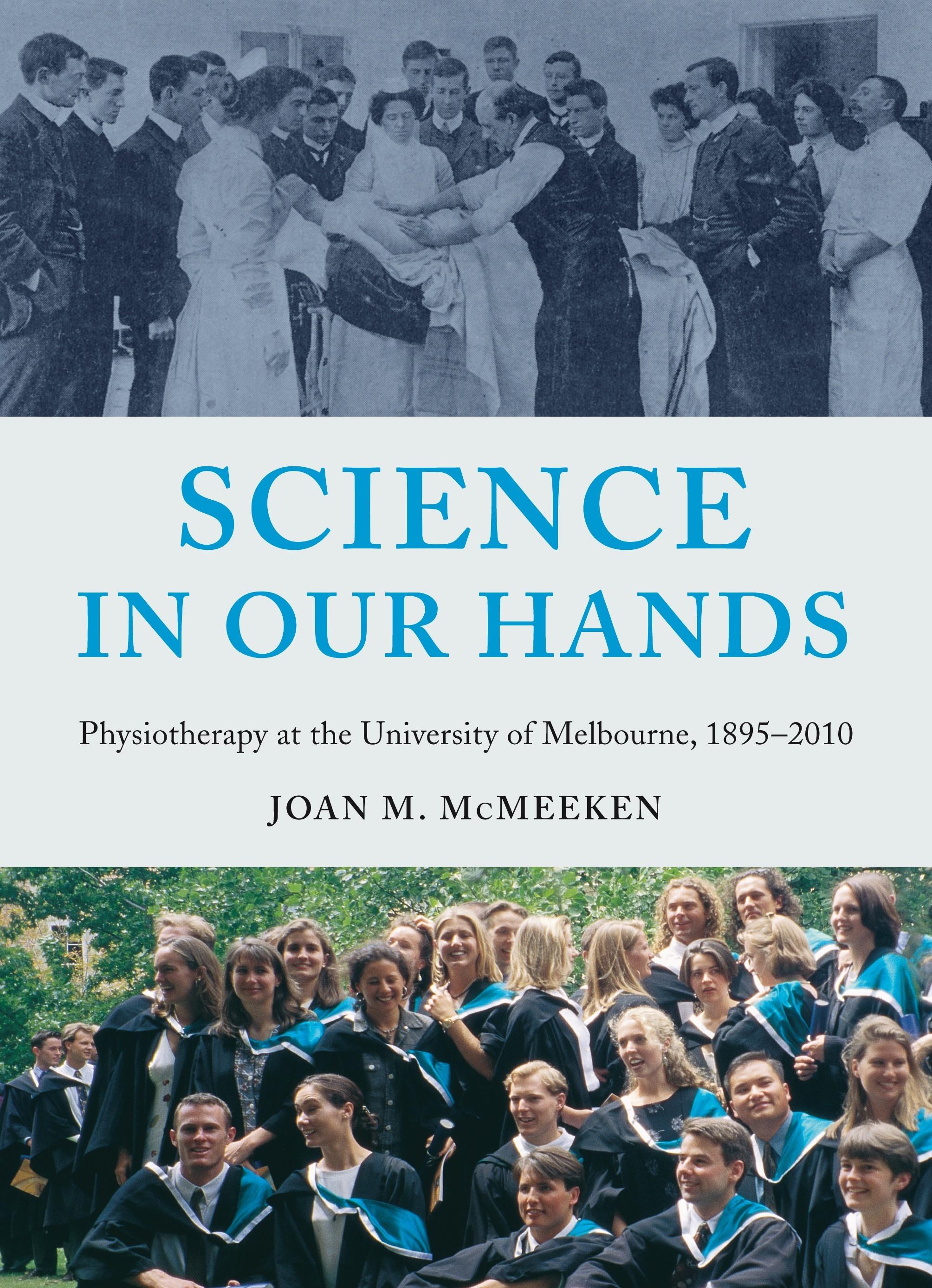 Science In Our Hands Physiotherapy At Uni Melb 1895-2010