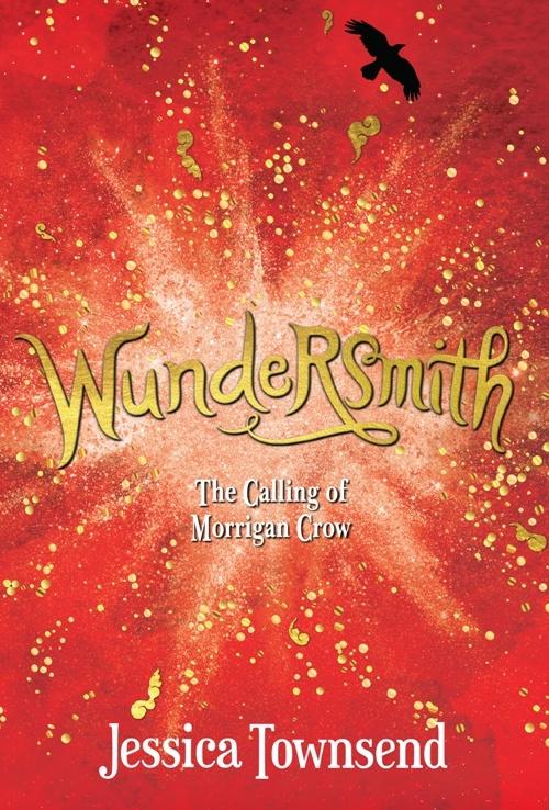 Wundersmith: The Calling of Morrigan Crow: Nevermoor 2