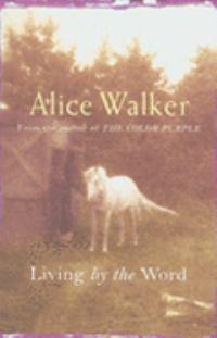 Alice Walker: Living by the Word