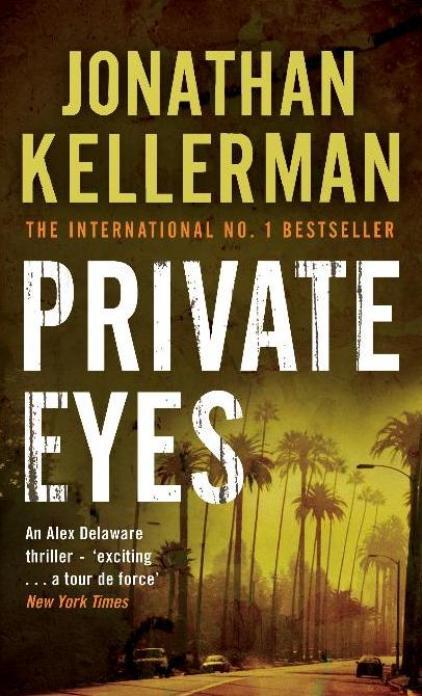 Private Eyes (Alex Delaware series, Book 6): An engrossing psychological thriller