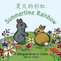 Summertime Rainbow: A Bilingual Book Of Colours Board Book