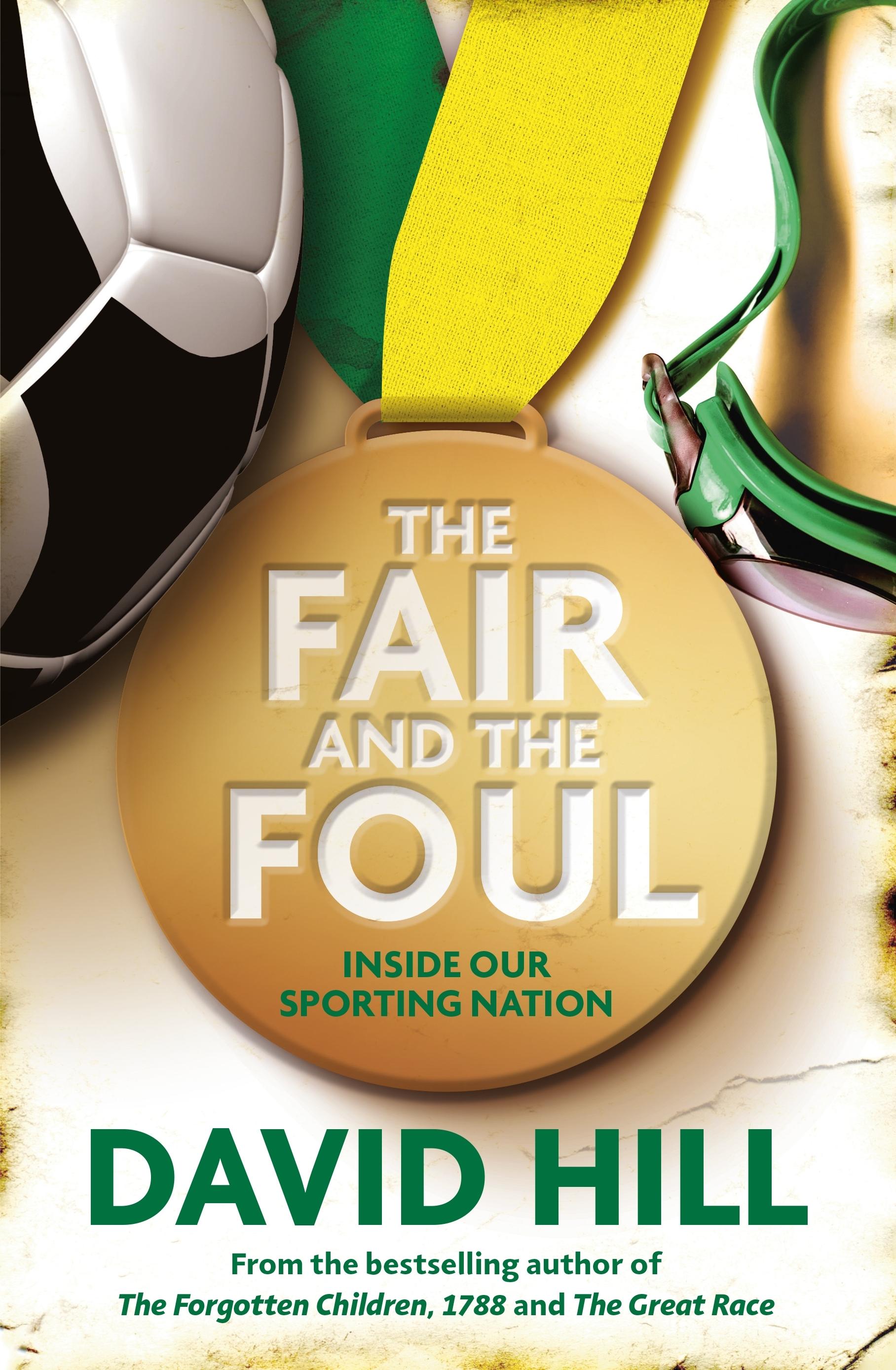 The Fair and the Foul: Inside Our Sporting Nation