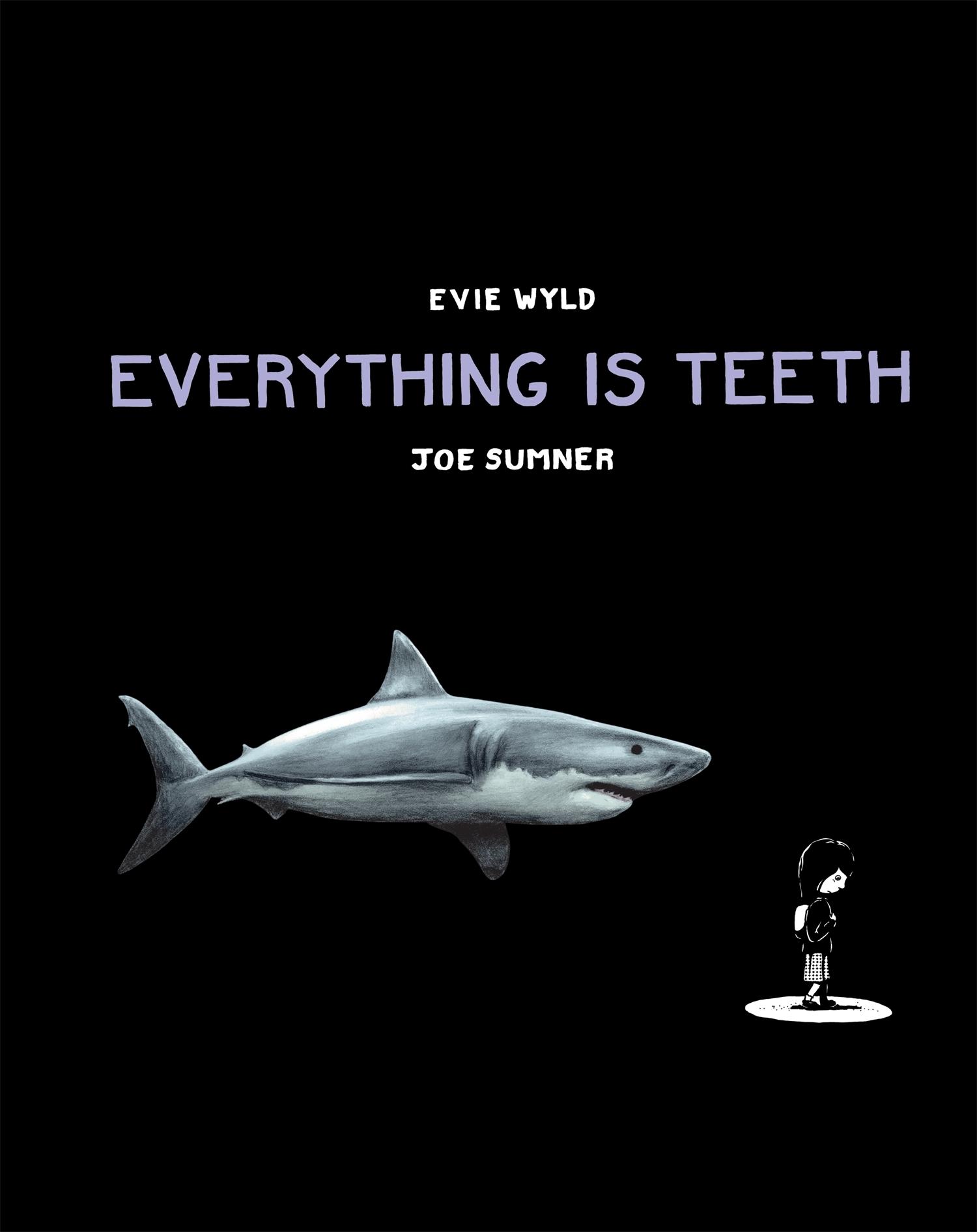 Everything is Teeth