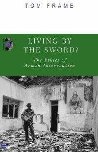 Living by the Sword: The Ethics of Armed Intervention