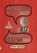 People I've Never Met & Conversations I've Never Had