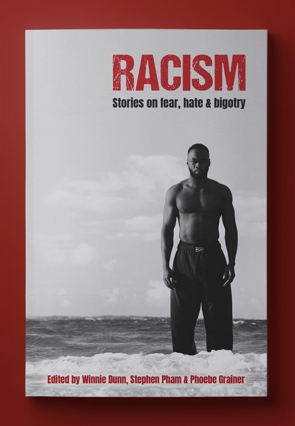 Racism: Stories on Fear, Hate and Bigotry