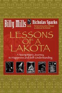 Lessons Of A Lakota: A Young Man's Journey To Happiness And Self-Understanding