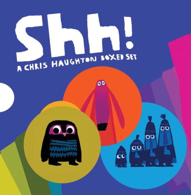 Shh!: A Chris Haughton Boxed St