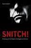 Snitch!: A History of the Modern Intelligence Informer