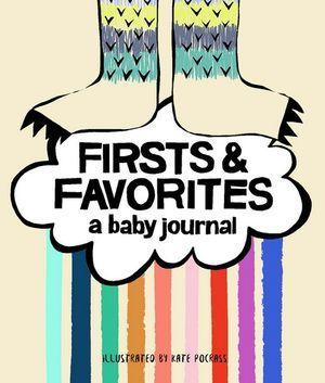 Firsts & Favorites (A baby journal)