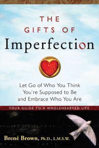 The Gifts Of Imperfection