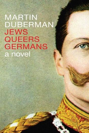 Jews Queers Germans: A Novel