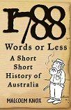 1788 Words or Less: A Short, Short History of Australia