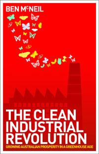 Clean Industrial Revolution: Growing Australian prosperity in a greenhouse age