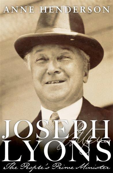 Joseph Lyons: The Peoples Prime Minister