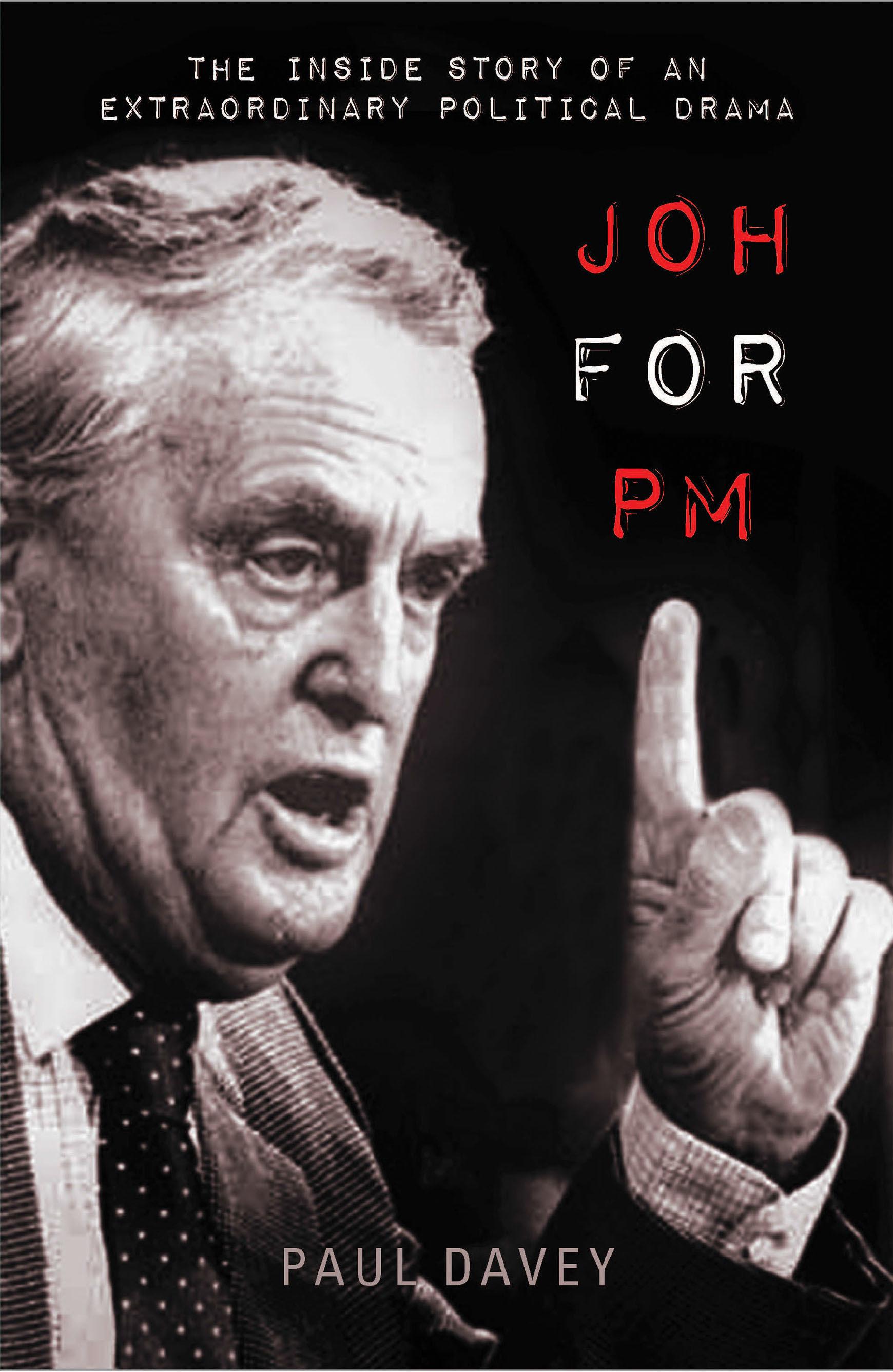 Joh for PM: The inside story of an extraordinary political drama