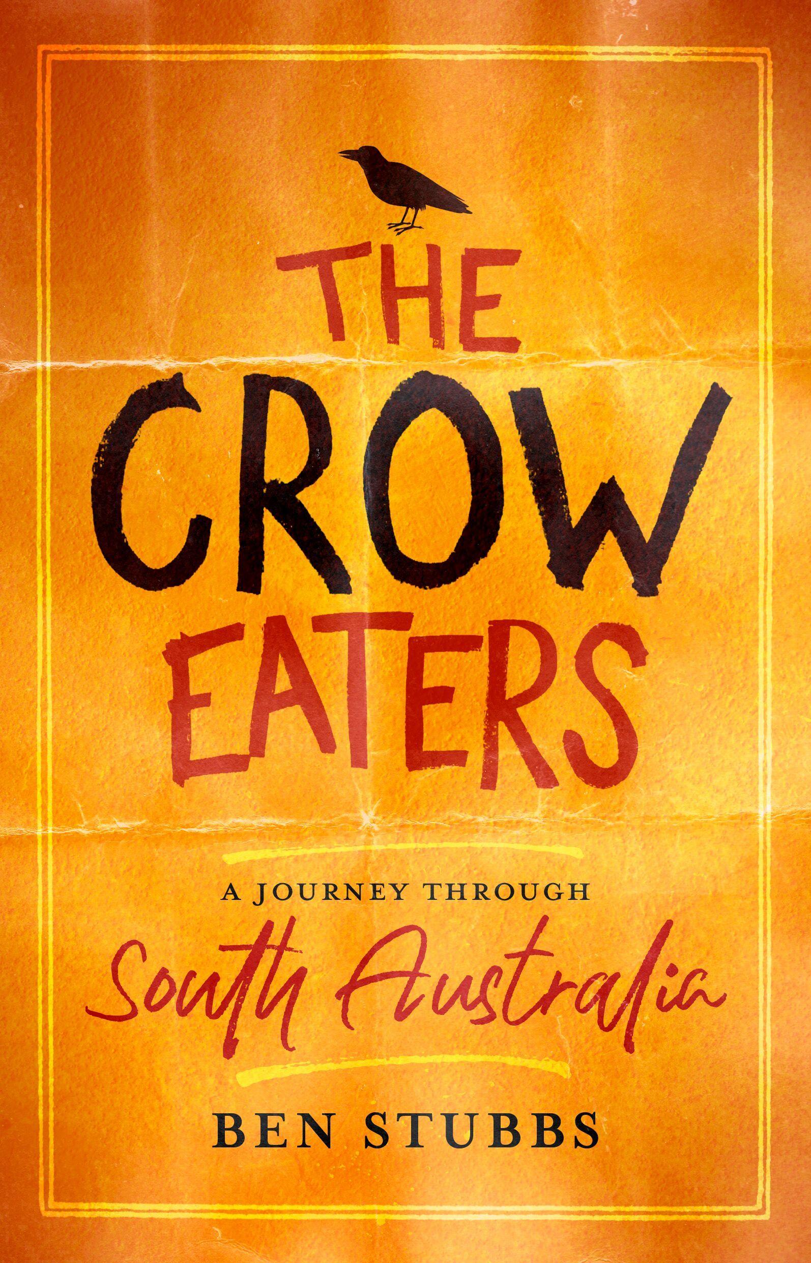 The Crow Eaters: A Journey Through South Australia
