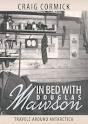 In Bed with Douglas Mawson: Travels Around Antarctica