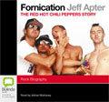Fornication: The Red Hot Chili Peppers Story