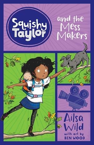 Squishy Taylor and the Mess Makers (Book 4)
