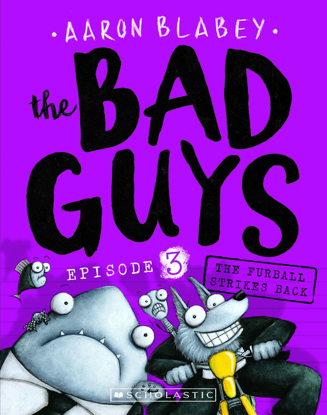 The Bad Guys Episode 3: the Furball Strikes Back
