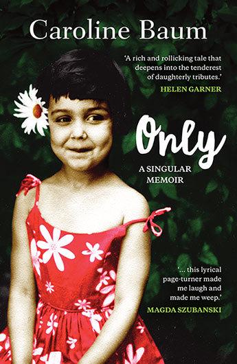 Only: A Singular Memoir