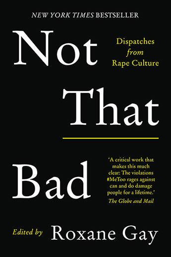 Not That Bad: Dispatches from Rape Culture