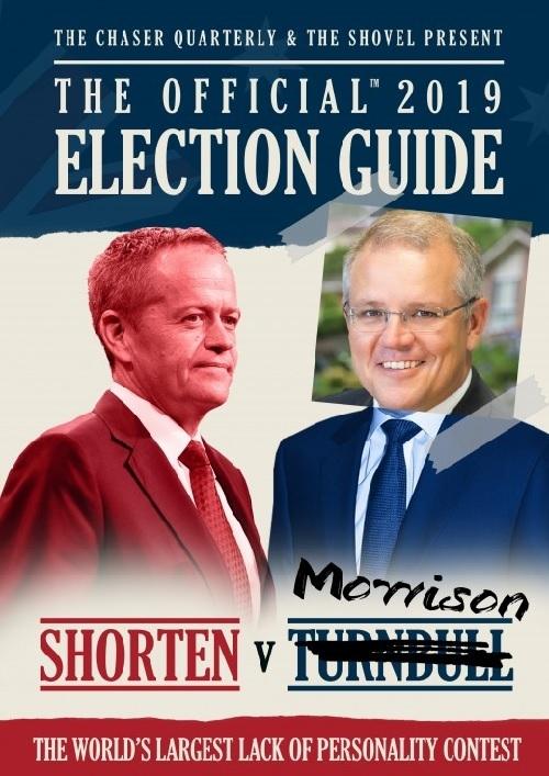 The Official Guide to the Election 2019: The Chaser Quarterly Issue 15