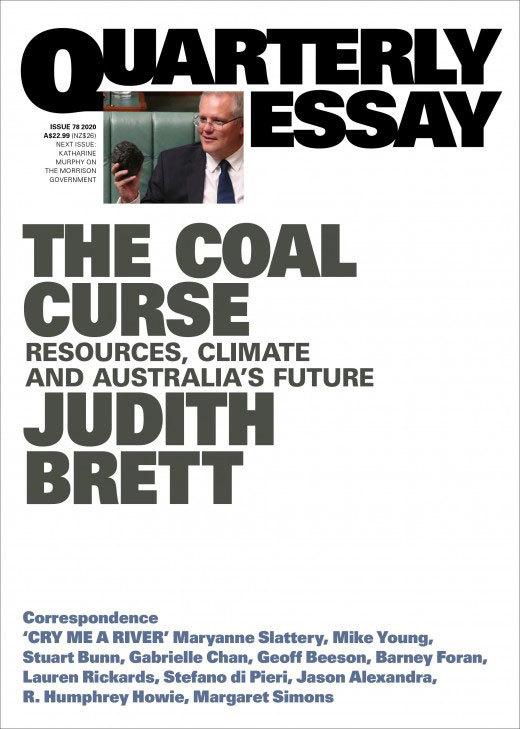 Quarterly Essay 78: The Coal Curse - Resources, Climate and Australia's Future
