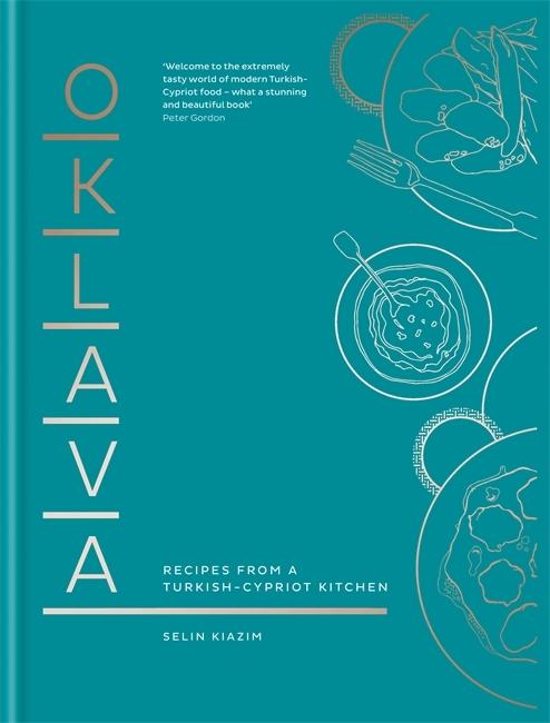Oklava: Recipes from a Turkish-Cypriot kitchen