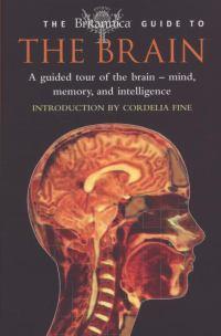 The Britannica Guide to the Brain