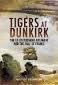 Tigers at Dunkirk: The Leicestershire Regiment and the Fall of France