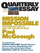 Mission Impossible: The Sheikhs, The US and The Future of Iraq: Quarterly Essay 14