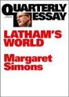 Latham's World: The New Politics of the Outsiders: Quarterly Essay 15