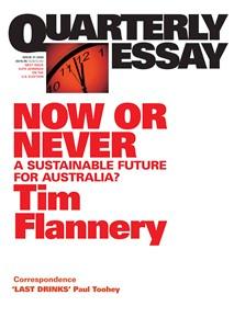 Now or Never: A Sustainable Future for Australia?: QuarterlyEssay 31
