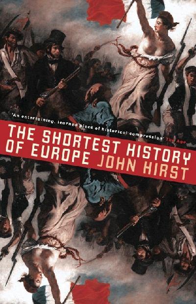 The Shortest History of Europe: Revised and Updated