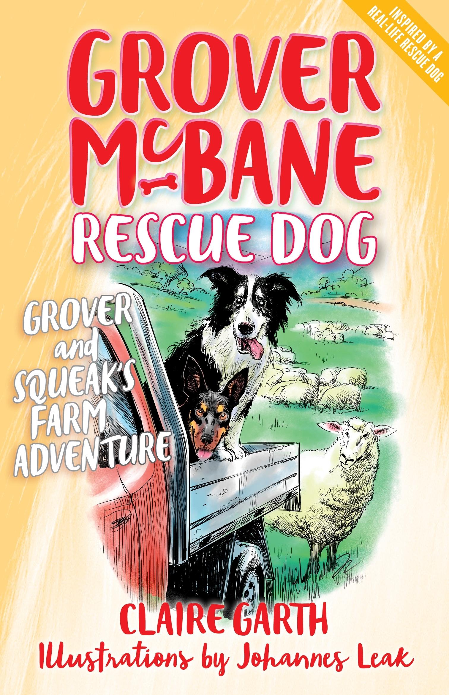 Grover and Squeak's Farm Adventure (Grover McBane, Rescue Dog Book 4)