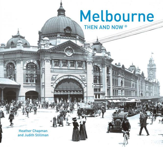 Melbourne Then and Now (Compact Edition)