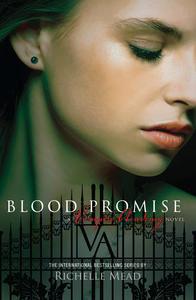 Blood Promise: Vampire Academy Volume 4