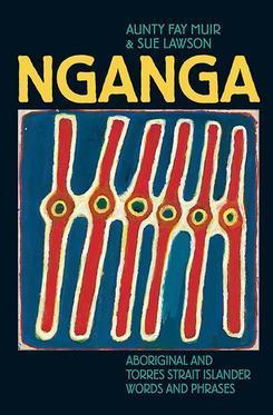 Nganga: Aboriginal and Torres Strait Islander Words and Phrases
