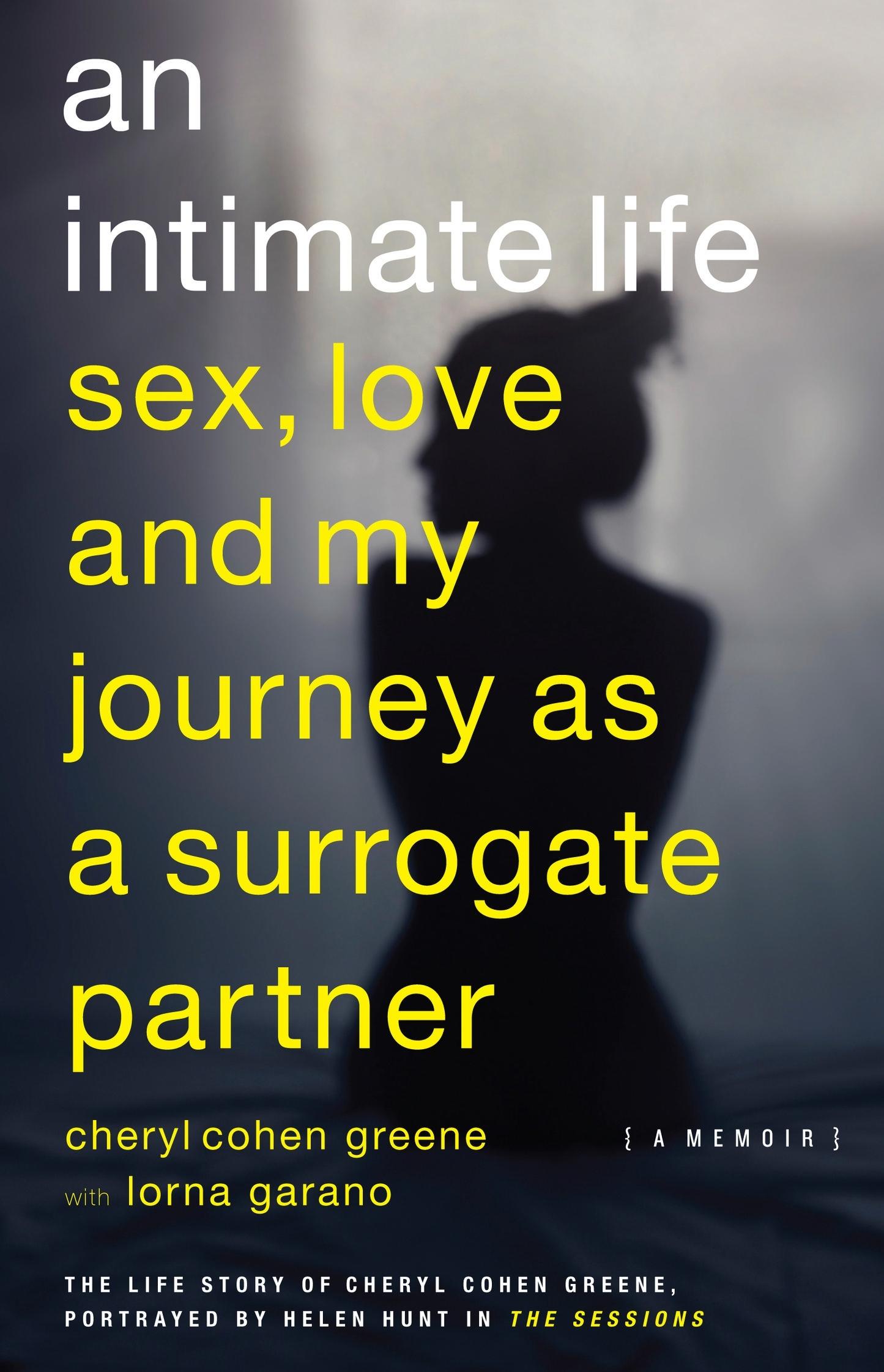 An Intimate Life: Sex, Love, and My Journey as a Surrogate Partner