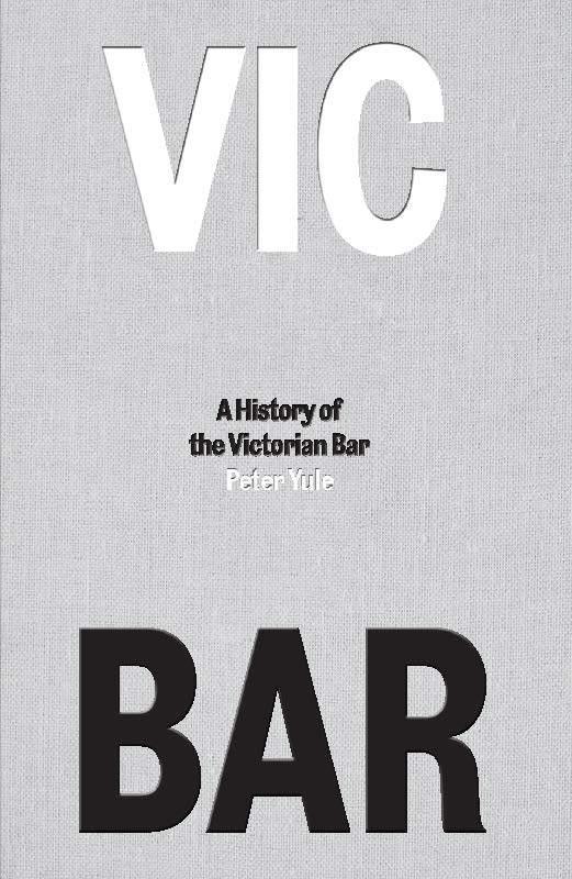 Vic Bar: A History of the Victorian Bar