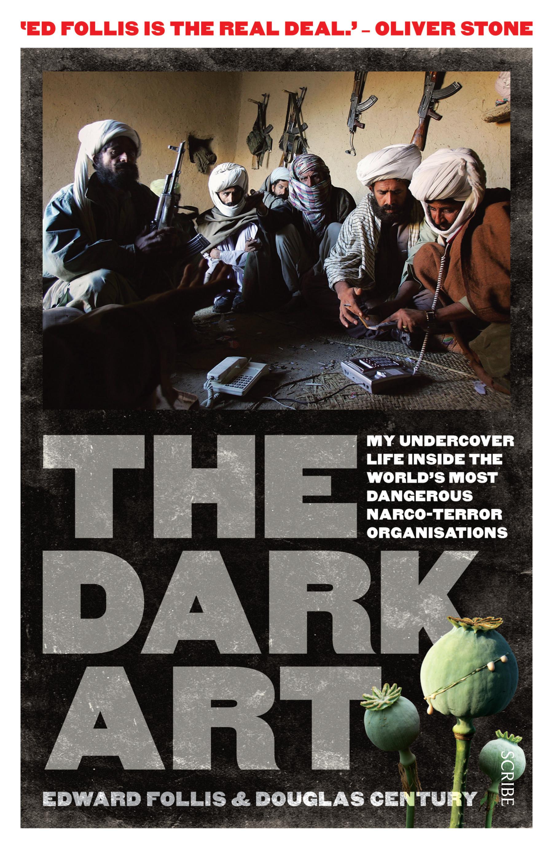 The Dark Art: My Undercover Life in Global Narco-terrorism