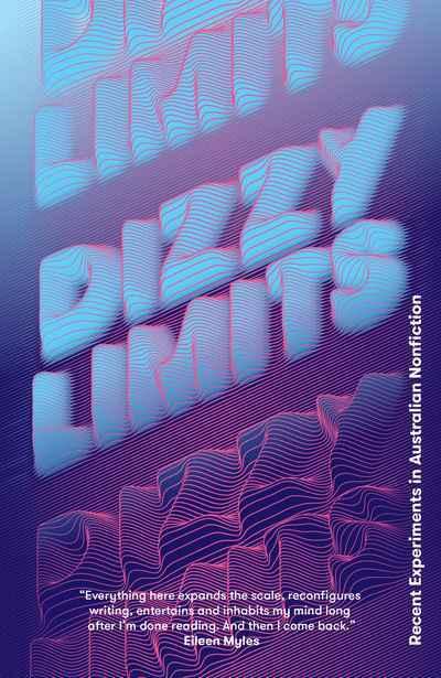 Dizzy Limits: Recent Experiments in Australian Nonfiction