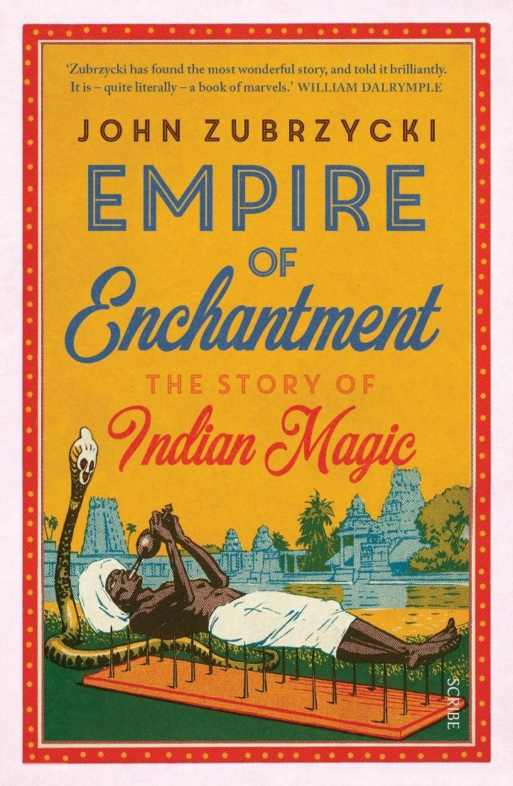 Empire of Enchantment: The Story of Indian Magic